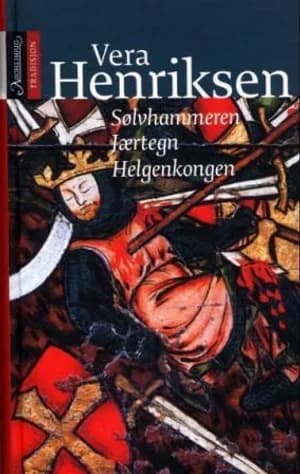 Omslag: "Sølvhammeren : Jærtegn ; Helgenkongen" av Vera Henriksen