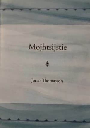 Omslag: "Mojhtsijstie" av Jonar Thomasson