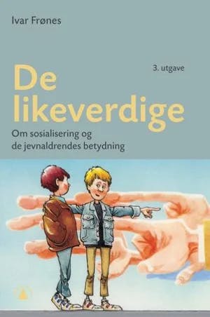 Omslag: "De likeverdige : om sosialisering og de jevnaldrendes betydning" av Ivar Frønes