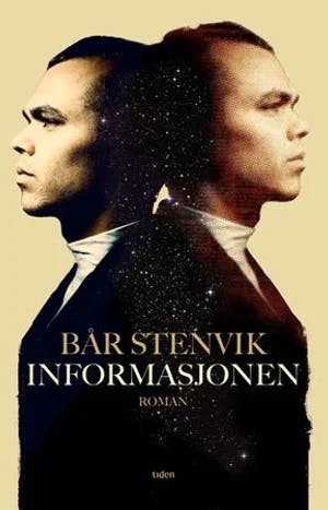 Omslag: "Informasjonen : roman" av Bår Stenvik