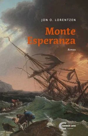 Omslag: "Monte Esperanza : roman" av Jon Olaf Lorentzen