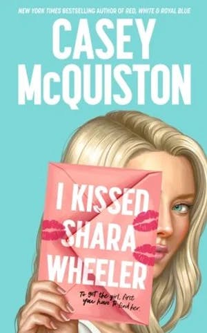 Omslag: "I kissed Shara Wheeler" av Casey McQuiston
