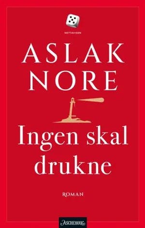 Omslag: "Ingen skal drukne : roman" av Aslak Nore