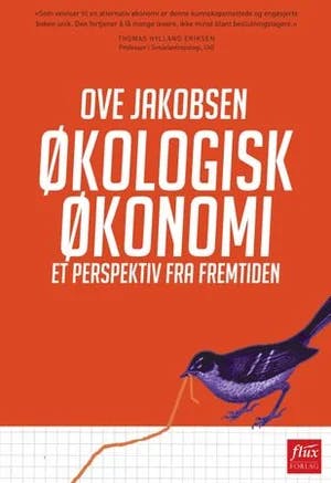 Omslag: "Økologisk økonomi : et perspektiv fra fremtiden" av Ove Daniel Jakobsen
