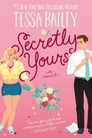 Omslag: "Secretly yours : a novel" av Tessa Bailey