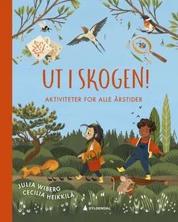 Omslag: "Ut i skogen! : aktiviteter for alle årstider" av Julia Wiberg