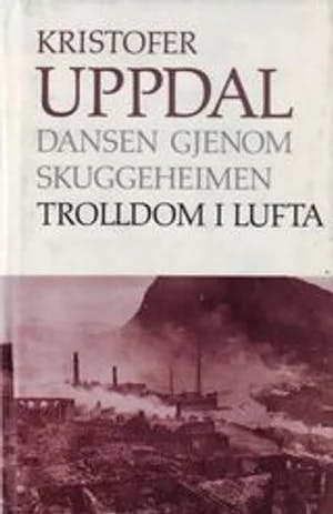 Omslag: "Trolldom i lufta : Ølløv Sjølløgrinns ungdom" av Kristofer Uppdal