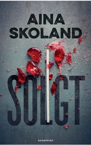 Omslag: "Solgt" av Aina Skoland